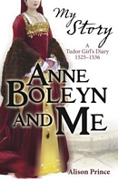My Story: Anne Boleyn and Me