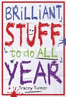 Brilliant Stuff to do All Year