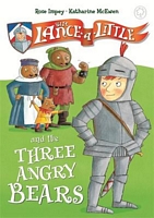 Sir Lance-A-Little and the Three Angry Bears