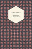 Cover of Stories For Boys by Richard Harding Davis