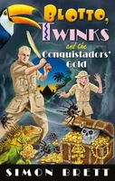Blotto, Twinks and the Conquistadors Gold