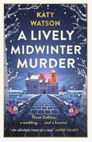A Lively Midwinter Murder: Three Dahlias, a wedding and a funeral.