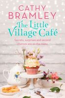 Cover of The Little Village Cafe by Cathy Bramley