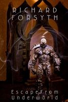 Cover of Escape from Underworld by Richard Forsyth