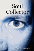 Cover of Soul Collector by Chris Gooderham
