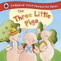 Ladybird First Favourite Tales the Three Little Pigs