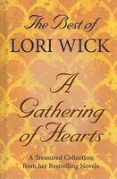 The Best of Lori Wick . . . A Gathering of Hearts