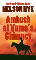 Ambush at Yuma's Chimney