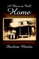 Cover of A Place to Call Home by Darlene Martin