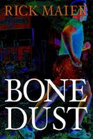 Cover of Bone Dust by Rick Maier