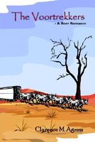 Cover of The Voortrekkers: A Boer Romance by Clarence M. Agress