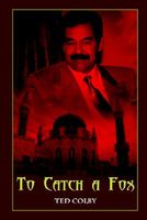 Cover of To Catch a Fox by Ted Colby