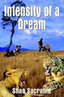 Cover of Intensity of a Dream by Shan Sacranie