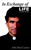 Cover of In Exchange of Life by John Paul Carinci