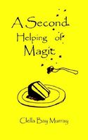 Cover of A Second Helping of Magic by Clella Bay Murray