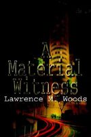 Cover of Material Witness by Lawrence M. Woods