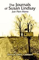 The Journals of Susan Lindsay: Just Plain Mama