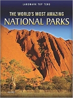 The World's Most Amazing National Parks