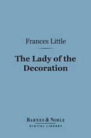 Cover of The Lady of the Decoration by Frances Little