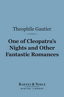 One of Cleopatra's Nights and Other Fantastic Romances