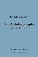 Cover of The Autobiography of a Thief by Charles Reade