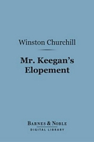 Cover of Mr. Keegan's Elopement by Winston S. Churchill