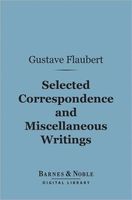 Selected Correspondence and Miscellaneous Writings