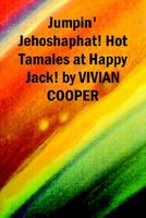 Cover of Jumpin' Jehoshaphat! Hot Tamales at Happy Jack! by Vivian Cooper