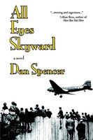 Cover of All Eyes Skyward by Dan Spencer