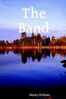 Cover of The Band by Stacey Cochran