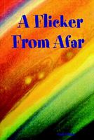 Cover of A Flicker from Afar by Gail Ylitalo