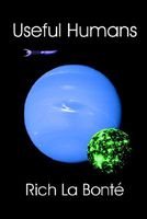 Cover of Useful Humans by Rich La Bonte