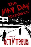 Cover of The May Day Murders by Scott Wittenburg