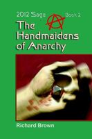 The Handmaidens of Anarchy