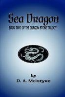 Cover of Sea Dragon - Book Two of the Dragon Stone Trilogy by Debra McIntyre