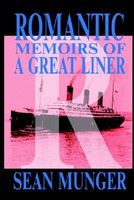 Romantic, Memoirs of a Great Liner