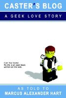 Caster's Blog: A Geek Love Story