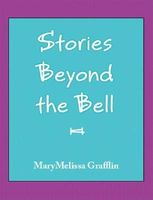 Stories Beyond the Bell