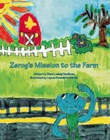 Zerog's Mission to the Farm
