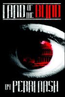 Cover of Land of the Blind by Perri Nash