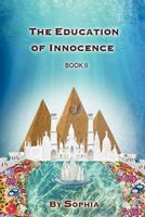 The Education of Innocence: Book II