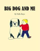 Cover of Big Dog and Me by Nellis Boyer
