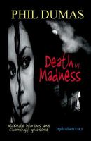 Cover of Death by Madness by Phil Dumas