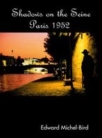 Cover of Shadows on the Seine by Edward Michel-Bird