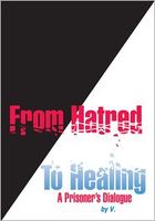 From Hatred to Healing - A Prisoner's Dialogue