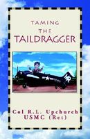 Cover of Taming the Taildragger by R.L. Upchurch