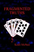 Cover of Fragmented Truths by Keith McNair