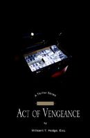 Cover of Act of Vengeance by Millicent Y. Hodge