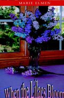Cover of When the Lilacs Bloom by Marie Elmen