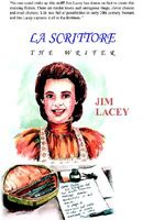 Cover of La Scrittore: The Writer by Jim Lacey
